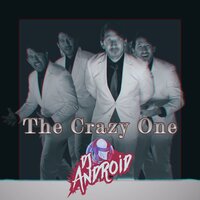 The Crazy One - DJ Android