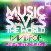 Music Saves the World - David Pop