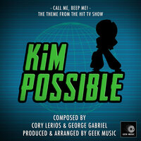 Call Me Beep Me (From "Kim Possible") - Geek Music