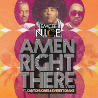 Amen Right There (Funky Vibe) - Emcee N.I.C.E. & Canton Jones & Everett Drake