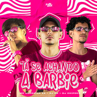 Ta Se Achando a Barbie - DJ Dr & Dj Chipoka & Mc johnatan Zs