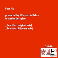 Fear Me - Shlavens & Jessylou