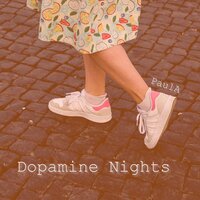 Dopamine Nights - Paula