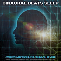 Binaural Beats For Brainwave Entrainment - Binaural Beats Sleep & Binaural Beats Deep Sleep & ASMR
