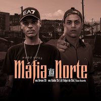 Máfia Da Norte - mc Breno CLT & MC KAIKE 2K & DJ Felipe do CDC