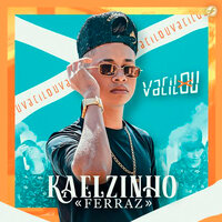 Ja Ta Claro - Kaelzinho Ferraz