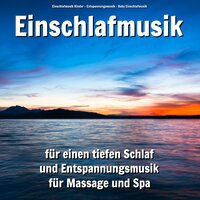 Milde Ausstrahlung - Einschlafmusik Kinder & Entspannungsmusik & Baby Einschlafmusik