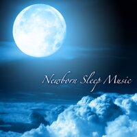 Through the Night - Newborn Sleep Music Lullabies