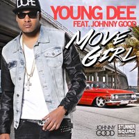 Move Girl (feat. Johnny Good) - Young Dee