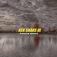 Hek Shaks Hi - Ramzan Bewas