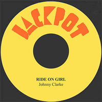 Ride On Girl - Johnny Clarke