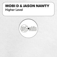 Higher Level - Mobi D & Jason Nawty