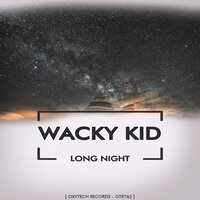 Long Night - Wacky Kid