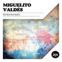 Sensemaya - Miguelito Valdés