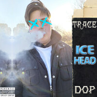 Icehead - dOP & Trace