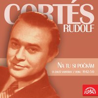 Na tu si počkám - Rudolf Cortés
