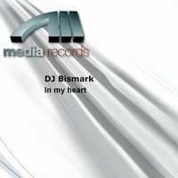 In My Heart - DJ Bismark