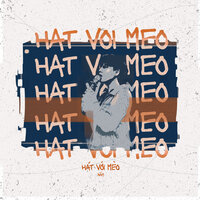 Hát Với Mèo - Nam