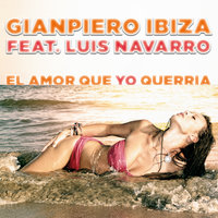 El Amor Que Yo Querria - Gianpiero Ibiza