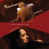 Suite Carioca / Samba do avião / Corcovado / Copacabana / Ligia / Garota de Ipanema / Aquele abraço / Exaltação a Mangueira / Piano na Mangueira / Pivete /  Vai passar - Olivia Hime & Francis Hime