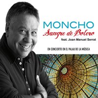 Paraules d'Amor  [En Directo] - Moncho & Joan Manuel Serrat