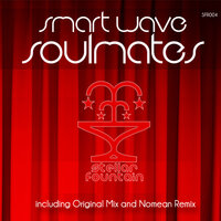 Soulmates - Smart Wave & Nomean