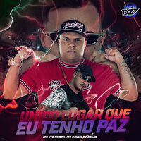 UNICO LUGAR QUE EU TENHO PAZ - Mc Vigarista & MC Delux & CLUB DA DZ7 & DJ BELKS