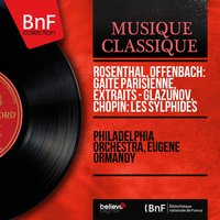 Gaîté parisienne: No. 14, Valse - Philadelphia Orchestra & Жак Оффенбах
