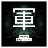 Split Mind - MRYVS