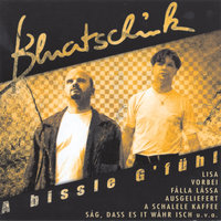 Vorbei - Bluatschink