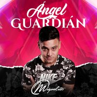 Ángel Guardián - Miguelito