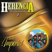 El Amor Que Se Quiere - Herencia de Zacatecas