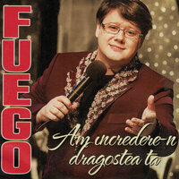 Esti Visul Meu - Fuego