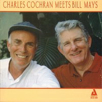 For You, For Me, For Evermore - Phil Flanigan & Charles Cochran & Bill Mays