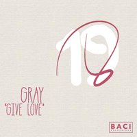 Give Love - Gray