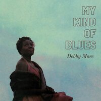 Baby, Won't You Please Come Home (v.2) - Debby Moore