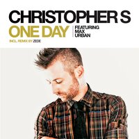 One Day - Christopher S & Max Urban