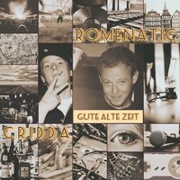 Gute alte Zeit - Romenatic & Cridda