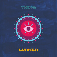 Lurker Step - Thing