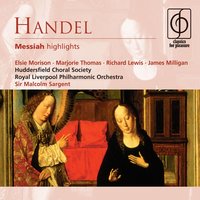 Messiah, Part I: 21. His yoke is easy (chorus) - Huddersfield Choral Society/Herbert Bardgett/Royal Liverpool Philharmonic Orchestra/Sir Malcolm Sargent/Eric Chadwick & Huddersfield Choral Society & Георг Фридрих Гендель