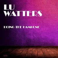 Waiting For The Robert E Lee - Lu Watters