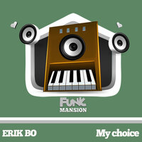 My Choice - Erik Bo