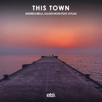 This Town - Andrea Belli & Julian Moss & Hylda