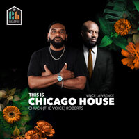 This Is Chicago House - Vince Lawrence & Chuck Roberts