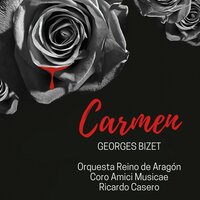 Carmen, Act III: "Je ne me trompe pas" (Micaëla, Escamillo, Don José) - Orquesta Reino de Aragón & Ricardo Casero & Coro Amici Musicae & Javier Agullo & Vicent Antequera & Anastassiya Kozhukharova & Жорж Бизе