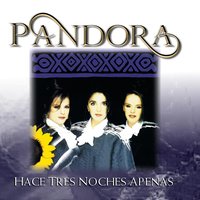 Ya Me Dijeron - Pandora