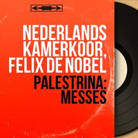 Missarum liber secundus, Missa No. 7 "Papae Marcelli": Kyrie - Nederlands Kamerkoor & Джованни Пьерлуиджи да Палестрина