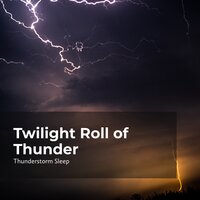 Midnight Thunder Roar - Thunderstorm Sleep & Thunderstorm & Thunderstorms