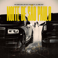 Noite de São Paulo - Mc Ryanzin Mb & MC Kaio VT & Mc dh sp & Love Funk & DJ Game Beat