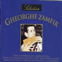 Hora Din Muntenia & Cimpulung Oras De Munte - Gheorghe Zamfir